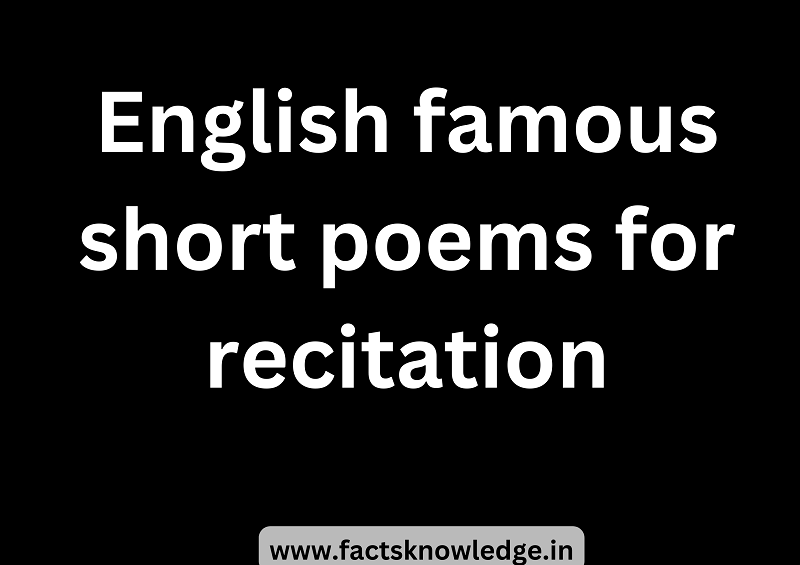English famous short poems for recitation