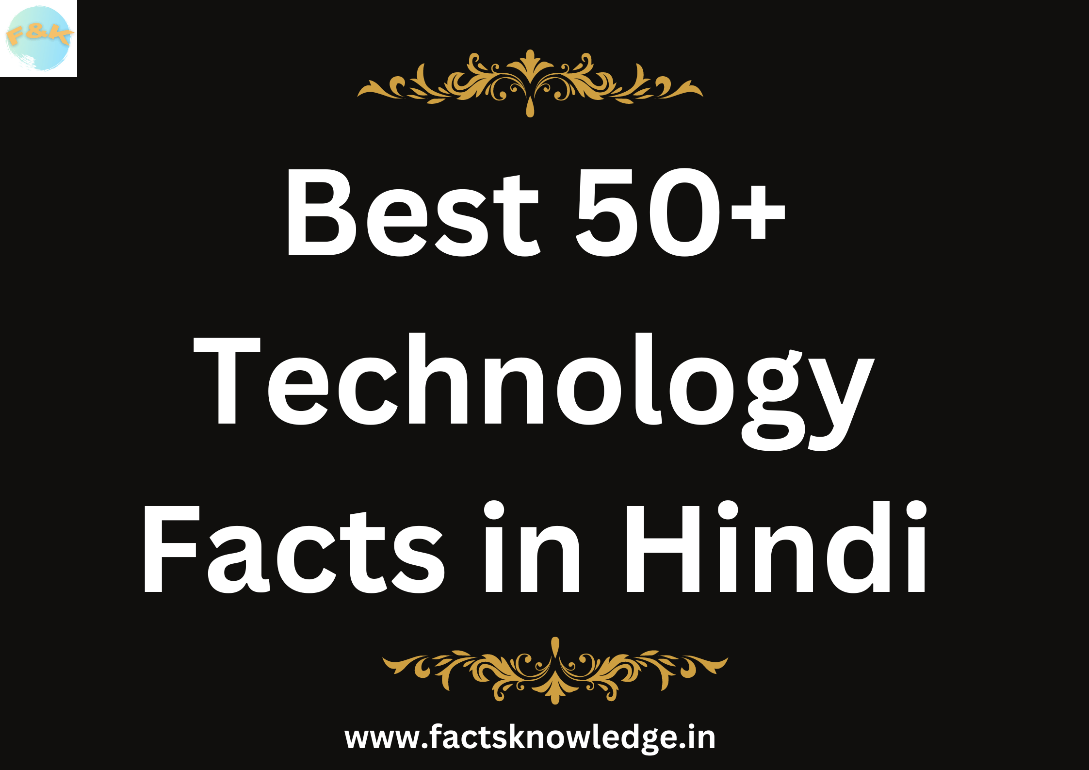Best 50+ Technology Facts in Hindi | Hindi Facts | Facts in Hindi | Amazing facts in Hindi | interesting facts in hindi | tech facts in hindi