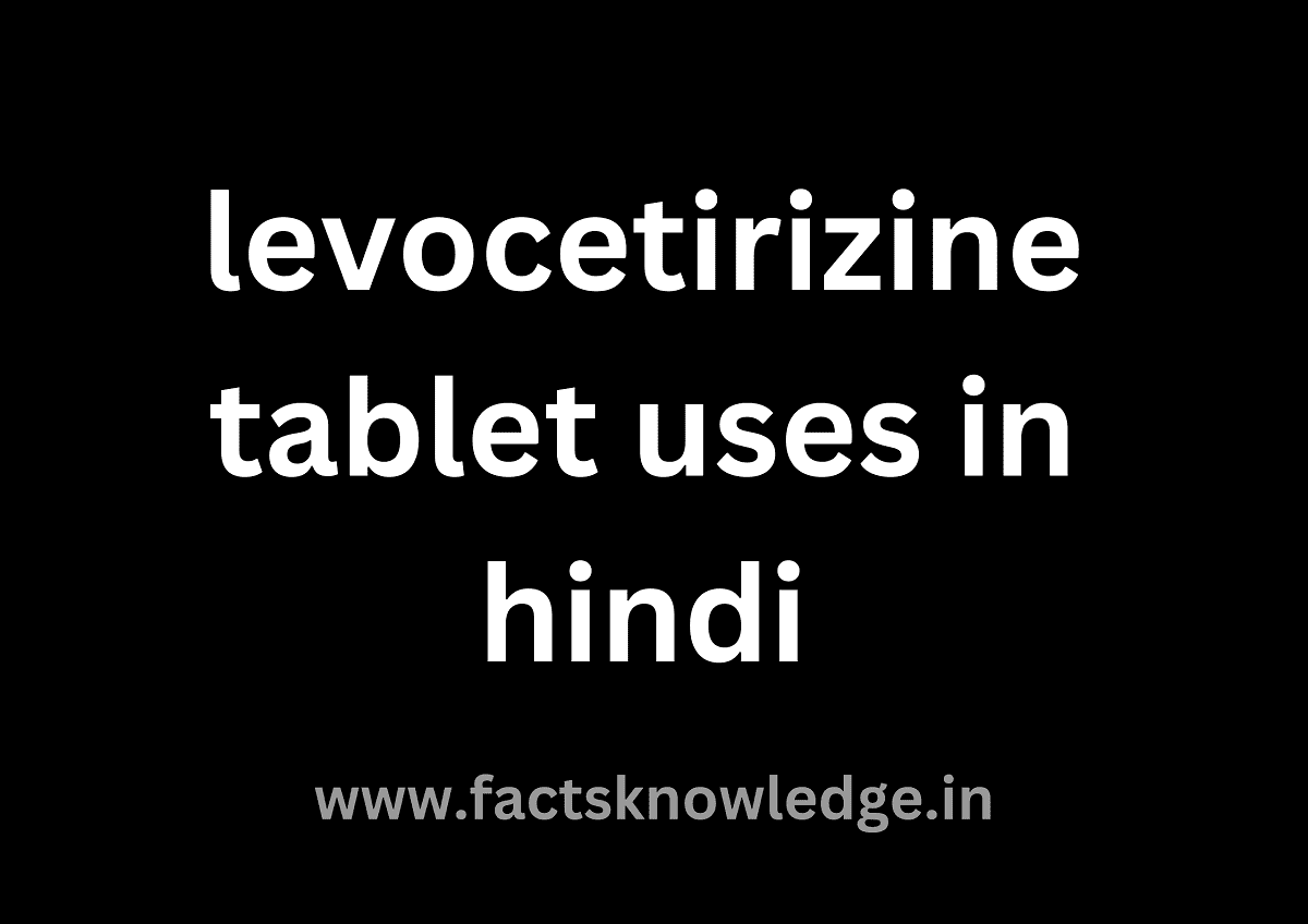 Levocetirizine tablet uses in hindi