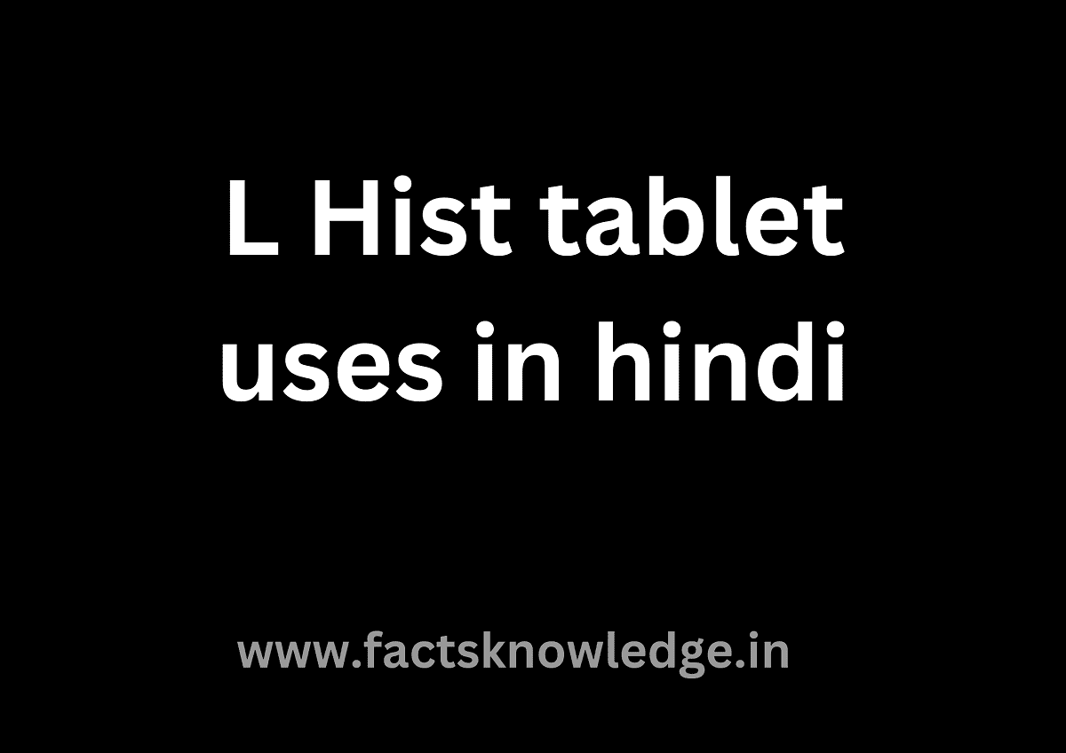 L Hist tablet uses in hindi