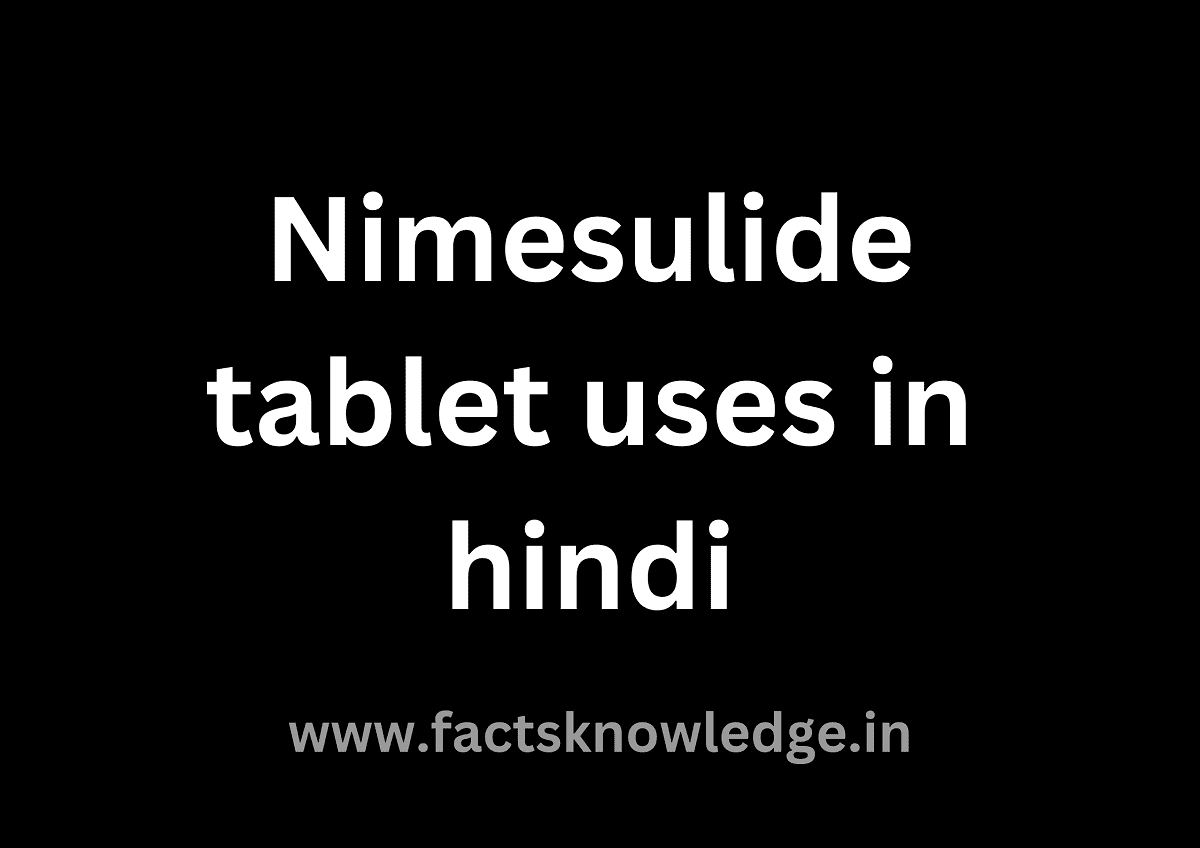 Nimesulide tablet uses in hindi