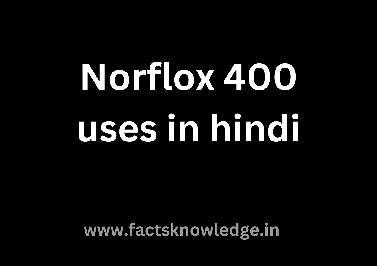 Norflox 400 uses in hindi