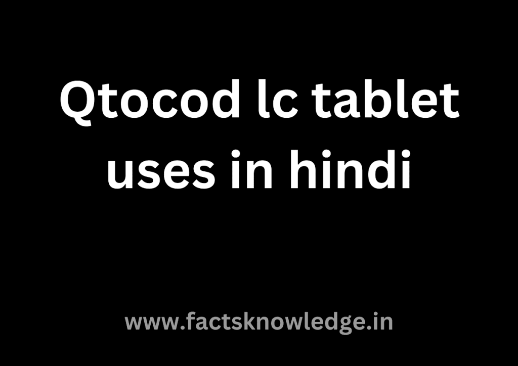 Qtocod Lc Tablet Uses In Hindi qtocod-lc-tablet-uses-in-hindi