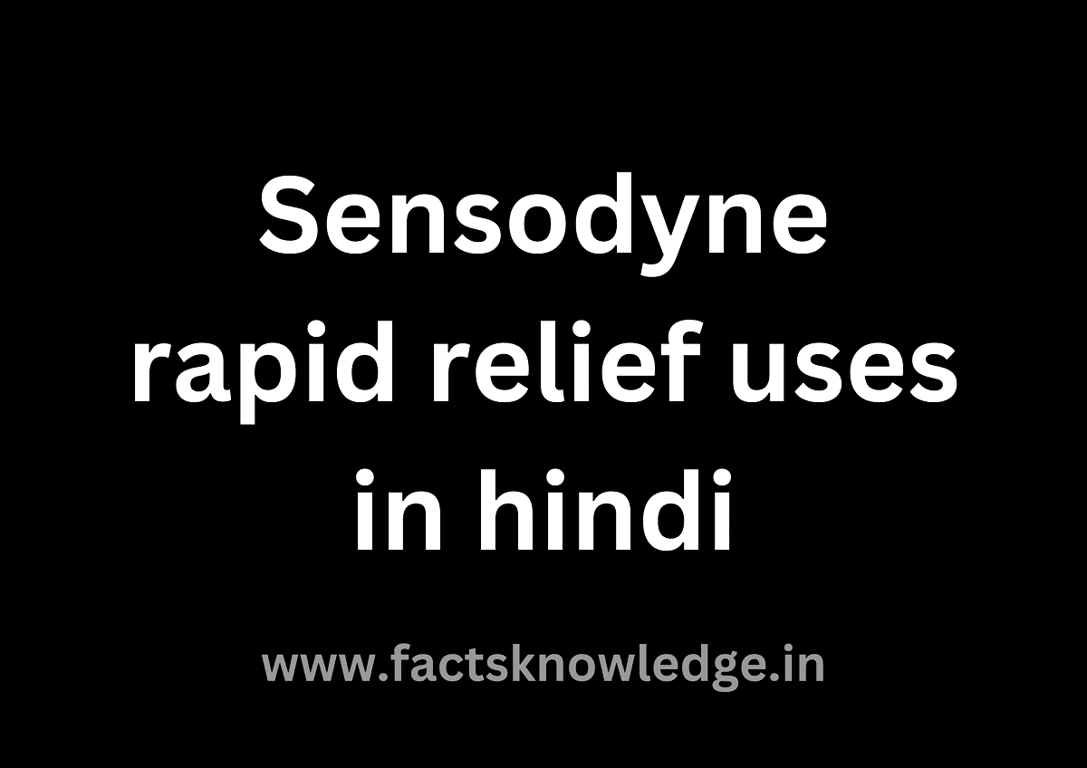 Sensodyne rapid relief uses in hindi