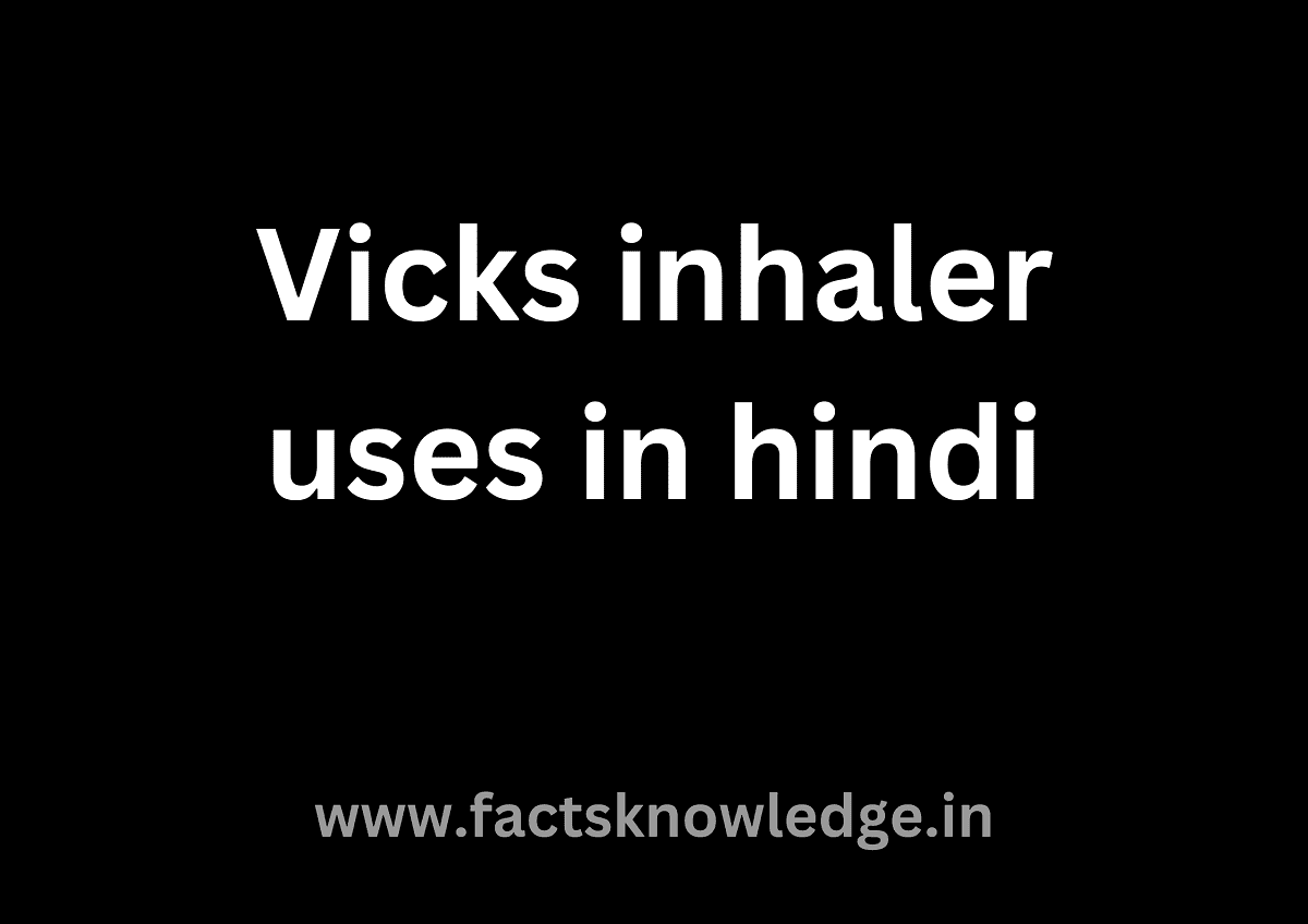 Vicks inhaler uses in hindi